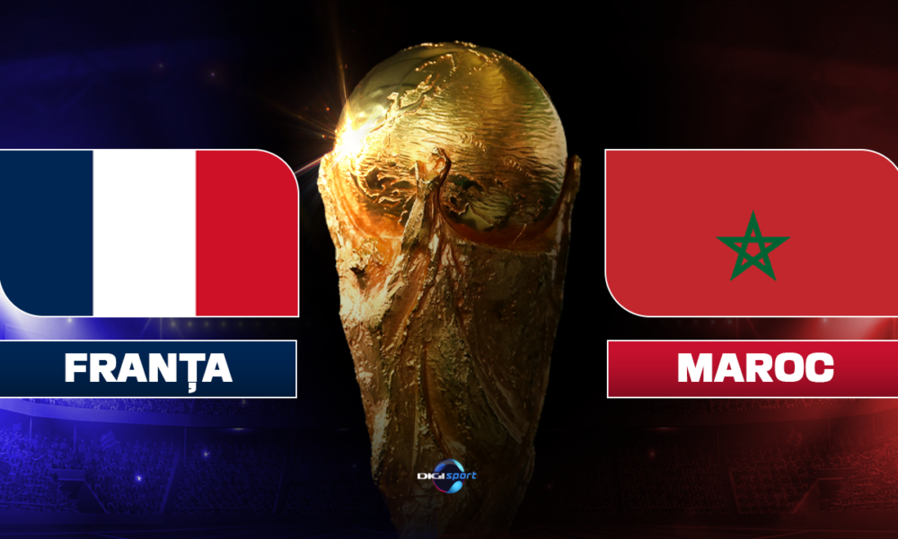 Franța Maroc | LIVE TEXT, joi, 23:00