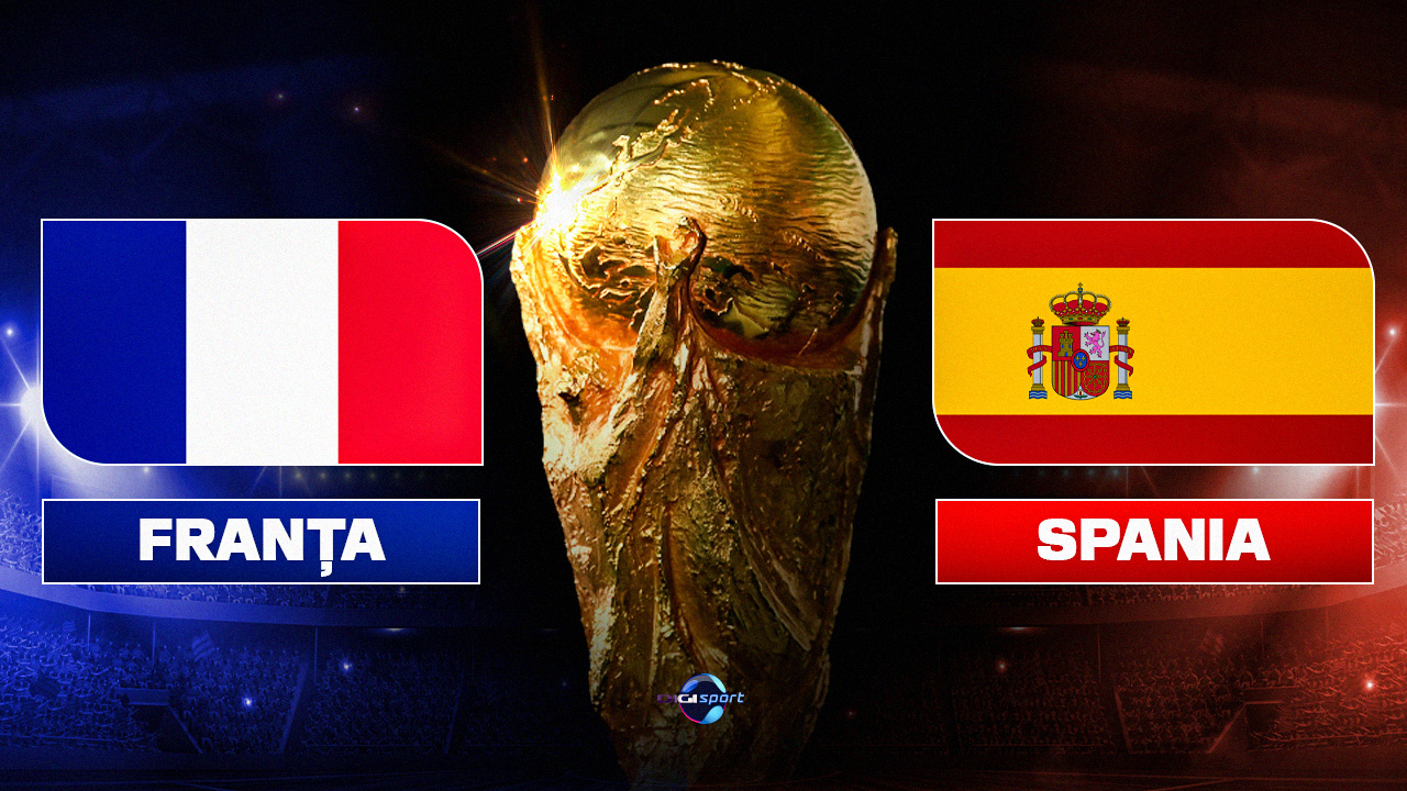 Franța Spania | LIVE TEXT, marți, 22:00. ”Finala” din semifinalele Cupei Mondiale
