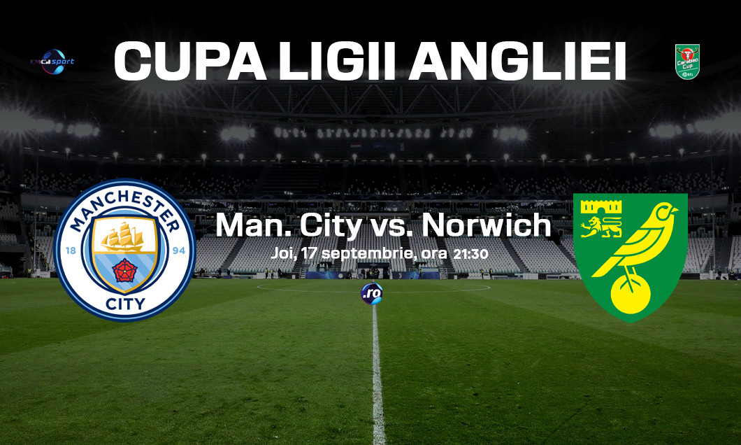 Man. City Norwich, LIVE VIDEO 21:30, digisport.ro